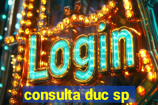 consulta duc sp