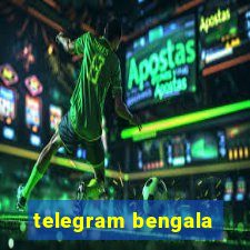 telegram bengala