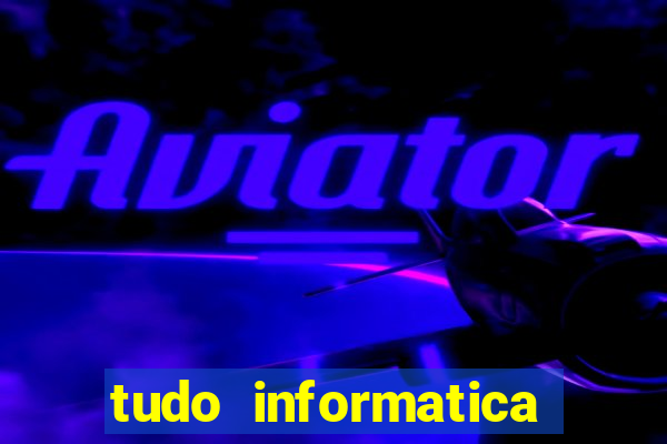 tudo informatica rua guarani belo horizonte