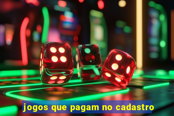 jogos que pagam no cadastro