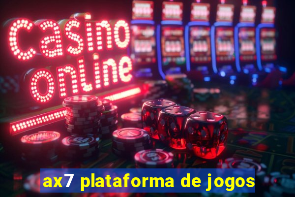 ax7 plataforma de jogos