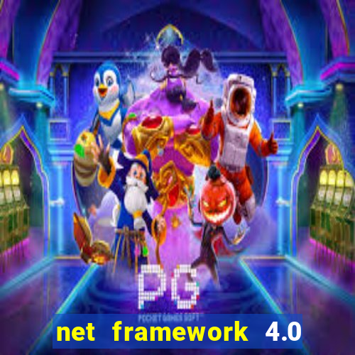 net framework 4.0 v 30319 windows 7