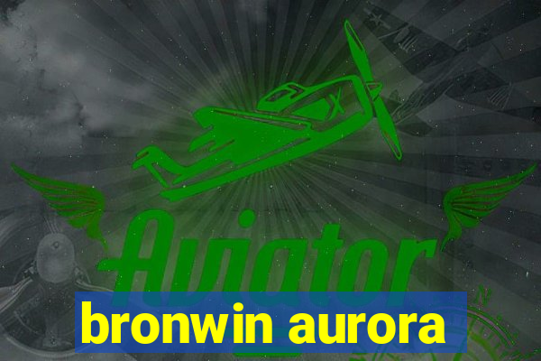 bronwin aurora