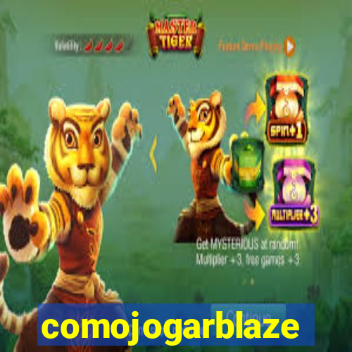 comojogarblaze