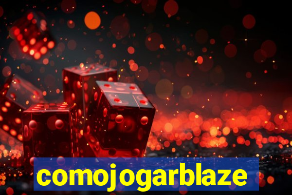 comojogarblaze