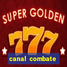 canal combate multicanais ao vivo