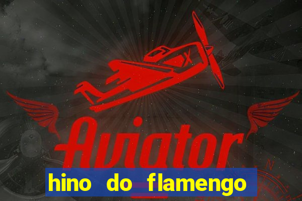 hino do flamengo para toque de celular