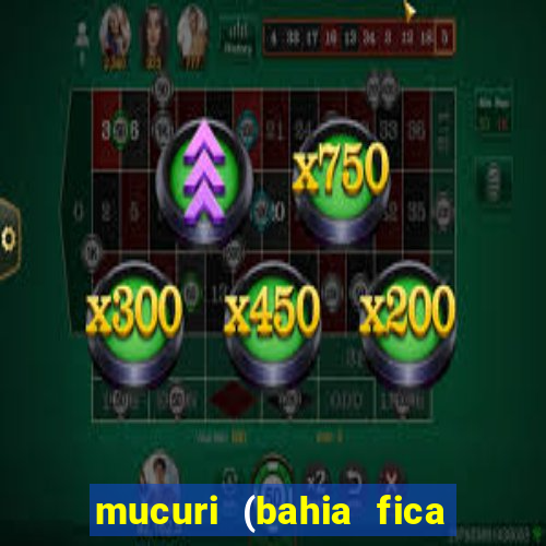 mucuri (bahia fica perto de onde)