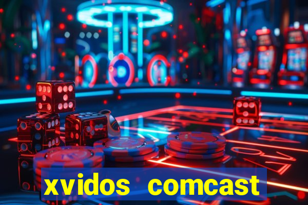 xvidos comcast xfinity customer service