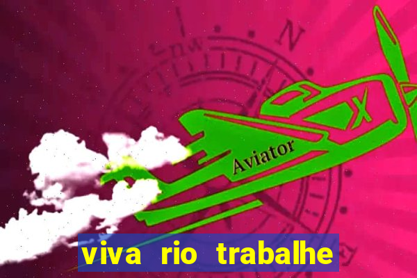 viva rio trabalhe conosco 2024