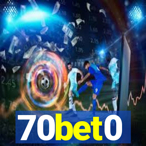 70bet0