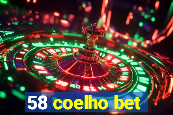 58 coelho bet