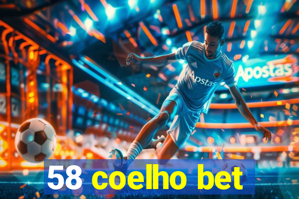 58 coelho bet