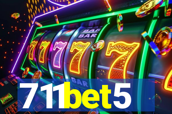 711bet5