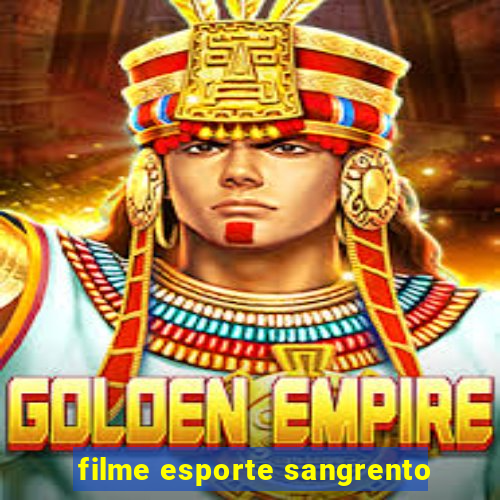 filme esporte sangrento