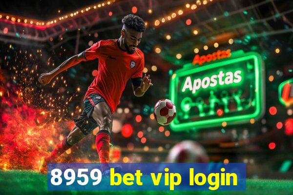 8959 bet vip login