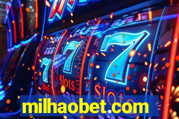 milhaobet.com