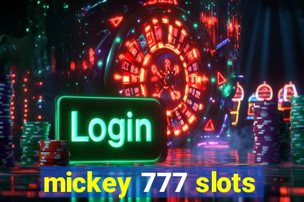 mickey 777 slots