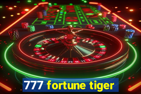 777 fortune tiger