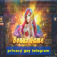 privacy gay telegram