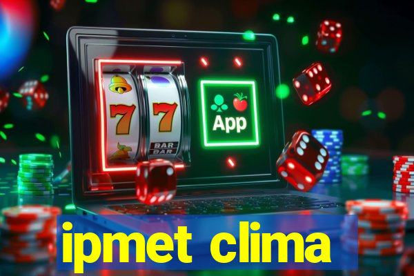 ipmet clima