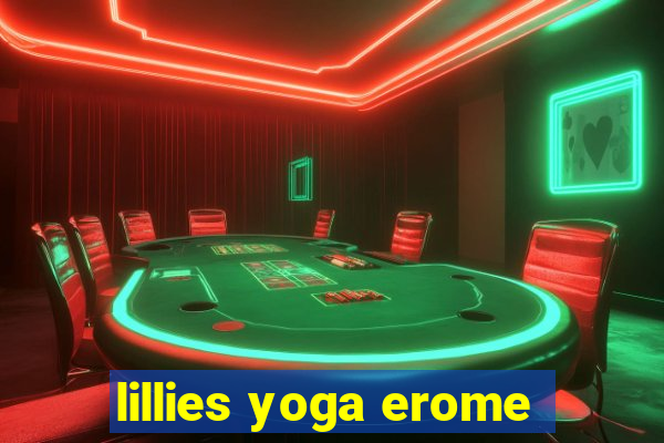 lillies yoga erome