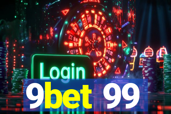 9bet 99