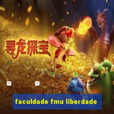 faculdade fmu liberdade