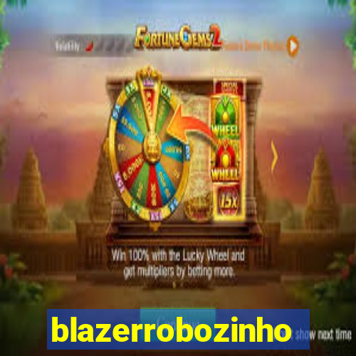 blazerrobozinho