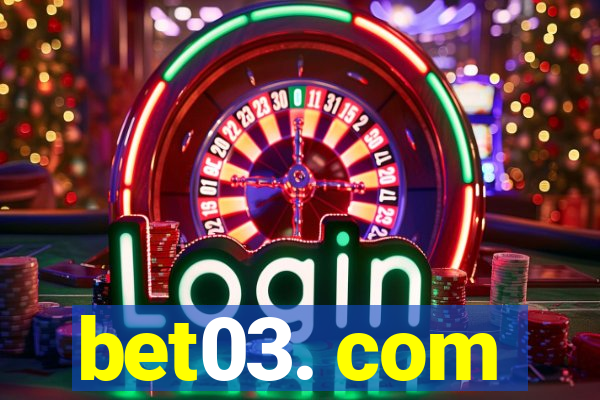 bet03. com