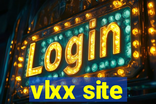 vlxx site