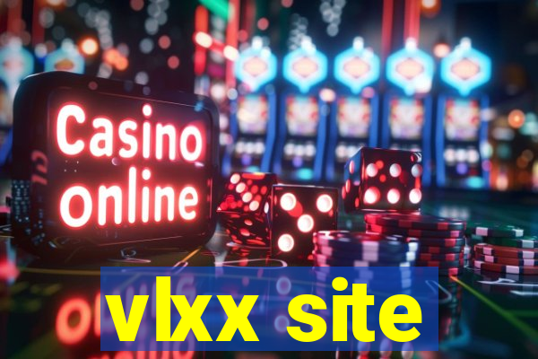 vlxx site