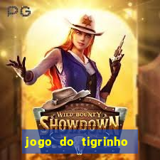 jogo do tigrinho gratis sem deposito