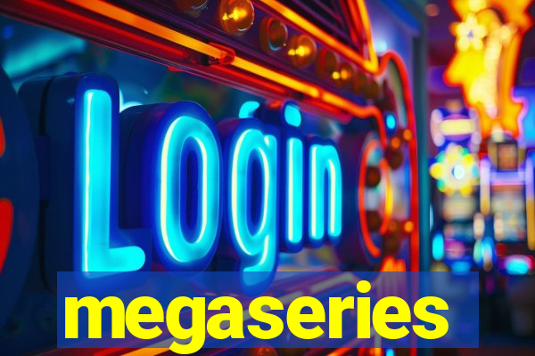 megaseries