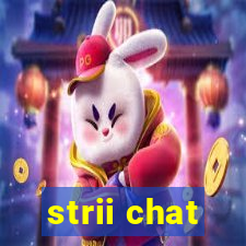 strii chat