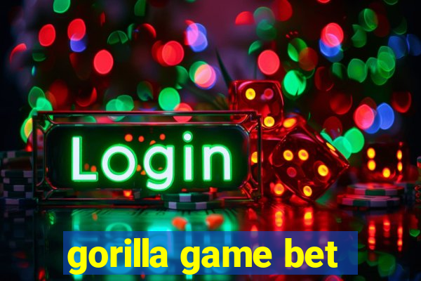 gorilla game bet