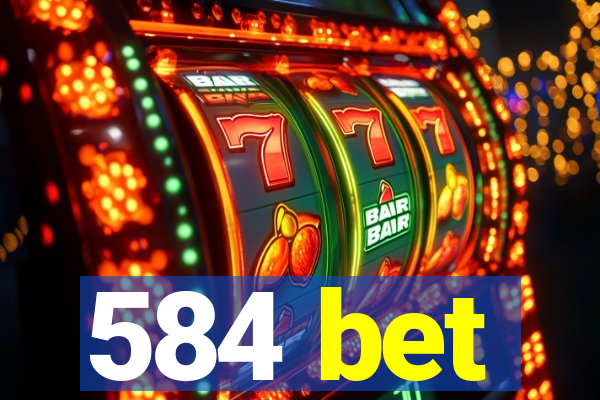 584 bet