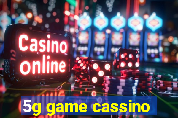 5g game cassino