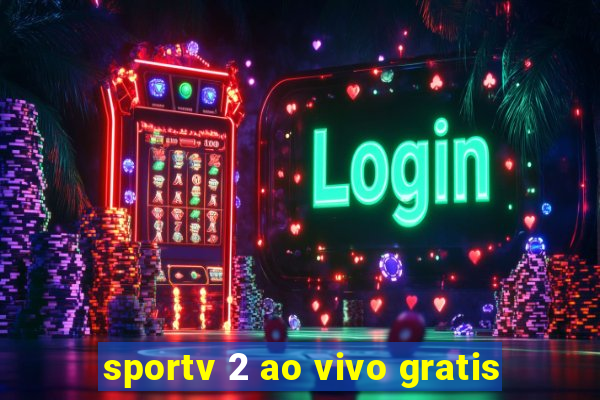 sportv 2 ao vivo gratis