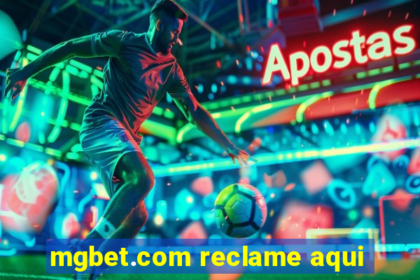 mgbet.com reclame aqui