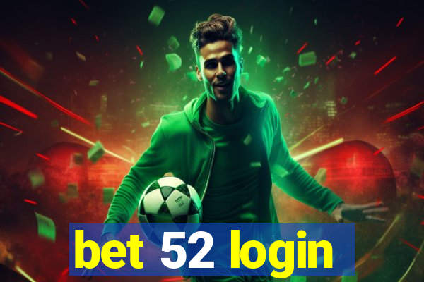 bet 52 login