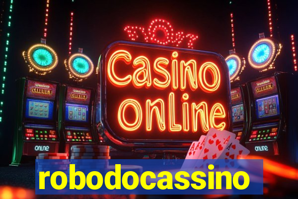 robodocassino