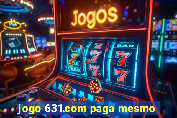 jogo 631.com paga mesmo