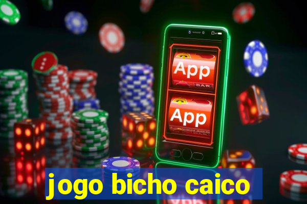 jogo bicho caico