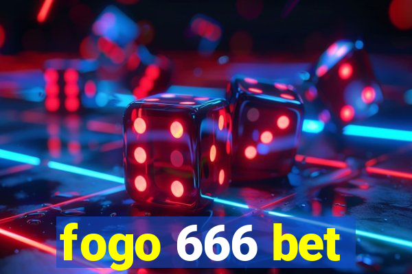 fogo 666 bet