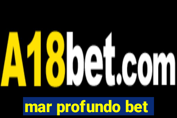 mar profundo bet