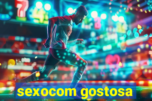 sexocom gostosa