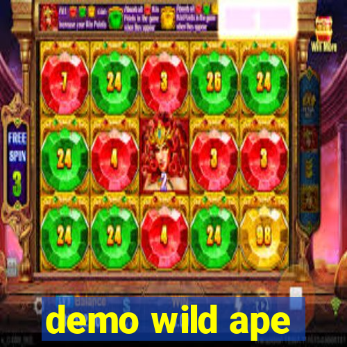 demo wild ape