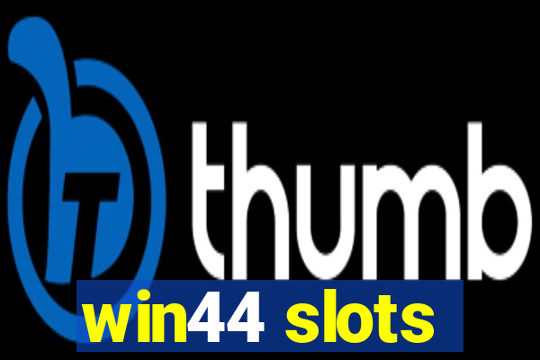 win44 slots