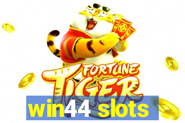 win44 slots